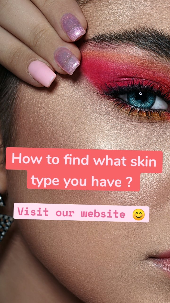 How to find what skin type you have ?  Visit our website 😊